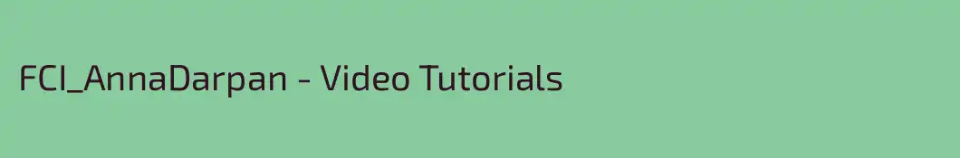 FCI_AnnaDarpan - Video Tutorials